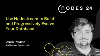 NODES 2024 - Use Nodestream to Build and Progressively Evolve Your Database