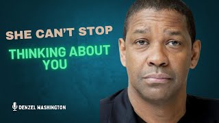 The Secret to Making Her Think About You Nonstop! DENZEL WASHINGTON MOTIVATION