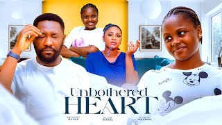 UNBOTHERED HEART (THE MOVIE) UCHECHI TREASURE ANTHONY WOODS -2024 LATEST NIGERIAN NOLLYWOOD MOVIE