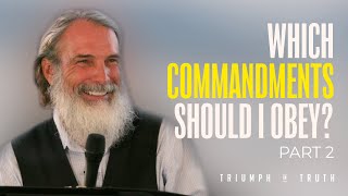 Which Commandments Should I Obey? Part 2