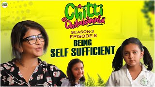 Being Self Sufficient | Season 3 | Ep-8 | Lakshmi Manchu @ChittiChilakammachannel ​