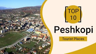 Top 10 Best Tourist Places to Visit in Peshkopi | Albania - English