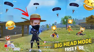 FREE FIRE BIG HEAD MODE GAMEPLAY !!