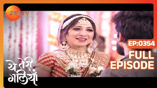 Asmita and Mr Shekhawat get married - Yeh Teri Galiyan - Full ep 354 - Zee TV
