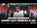 🔴LIVE - Presiden Jokowi Resmikan Rumah Sakit Hermina Nusantara di IKN