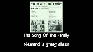 The Song Of The Family - Niemand is graag alleen