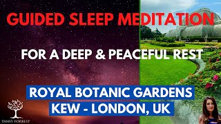 Guided Sleep Meditation for a Deep & Peaceful Rest (Inspired by Royal Botanic Gardens Kew, London)