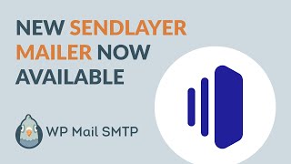 WP Mail SMTP v3.4 Announcement - Introducing SendLayer