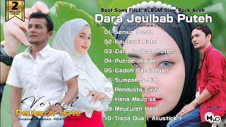 KUMPULAN LAGU ACEH VIRALL DI TIKTOK 2024 FULL ALBUM VOJOEL | DARA JEULBAB PUTEH | OFFICIAL MUSIK