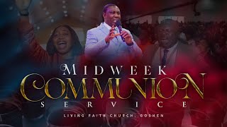 MID-WEEK COMMUNION SERVICE | 26, FEBRUARY 2025 | LIVING FAITH CHURCH, GOSHEN