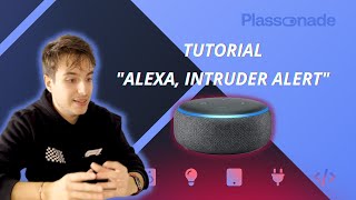 Alexa, Intruder Alert - TUTORIAL