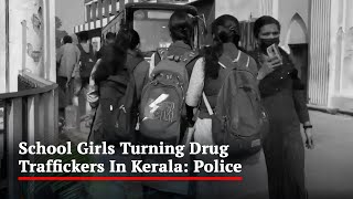 In Kerala, School Girls Turning Drug Traffickers: Police