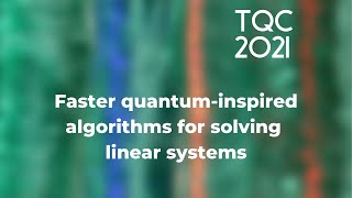 Faster quantum-inspired algorithms for solving linear systems - TQC 2021