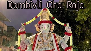 Dombivli Cha Raja 🙏 Bhavya Aagman Sohala 2022 |