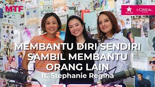 Mencari dan Menerima Bantuan untuk Diri Sendiri - why not? | Stellar Women #MTFPodcast