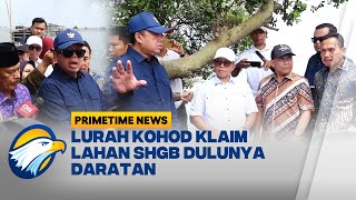 Polemik SHGB, Nusron berdebat dengan Lurah Kohod - [Primetime News]