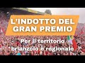 L’indotto del Gran Premio per il territorio brianzolo e regionale ￼