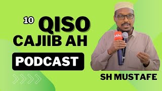 10 Qiso cibro leh NAXRIISTA RASUULKA  ||PODCAST ||DHIRIGILIN ||SH MUSTAFE || @DaaciMedia12