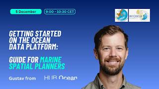 HUB Ocean Getting Started on the Ocean Data Platform (Marine Spatial Planning Edition)