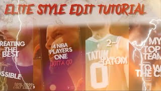 How To Elite Style Edit! (Step By Step Tutorial)