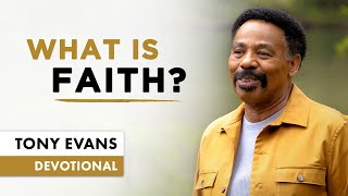 Faith Is Acting Like God is Telling the Truth - Tony Evans Devotional