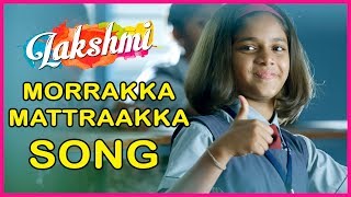 Morrakka Mattraakka Video Song | Lakshmi Tamil Movie | Ditya Bhande | Uthara Unnikrishnan | Sam CS