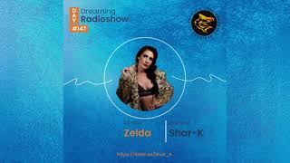 Zelda, Shar-K - Day Dreaming Radioshow ep.147 | Amapiano | Afro House | Deep House | Tribal House