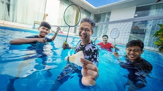 SUSAH GERAK!! BULU TANGKIS DI KOLAM VILLA!!