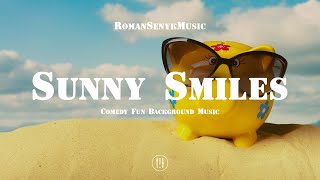 Sunny Smiles | Comedy Fun Background Music - Royalty Free/Music Licensing