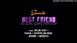 Saweetie ft. Doja Cat, VaVa, Stefflon Don, JessB, OKENYO - Best Friend (XL Girl Gang Mix by CHTRMX)