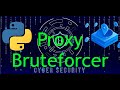 PROXIES with Python and Requests / Proxy Bruteforcer