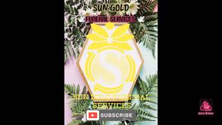 The Official Intro For Sun Gold Funeral Services