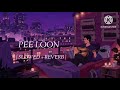 Pee Loon [Slowed+Reverb] - Mohit Chauhan | Textaudio Lyrics