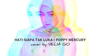 VELIA GO HATI SIAPA TAK LUKA