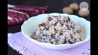 RISOTTO CON RADICCHIO E NOCI il più cremoso e il più buono che avete assaggiato