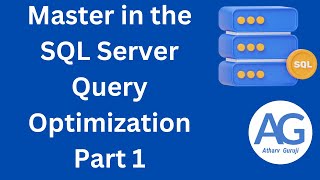 Master in the SQL Server Query Optimization | Part 1