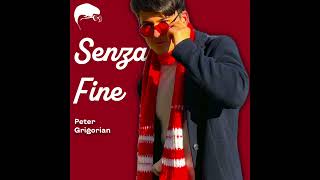 Peter Grigorian - Senza Fine (Official Cover Audio)