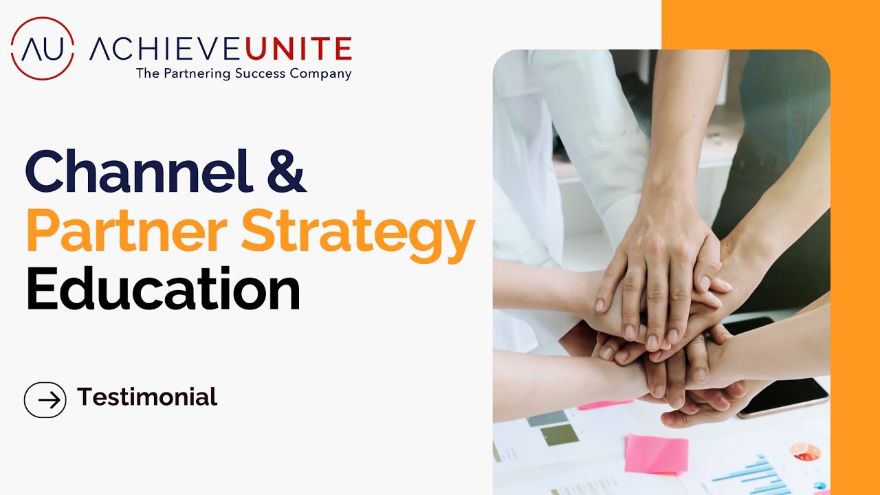 Achieveunite Channel Partner Strategy Education Arsalan Eizadirad