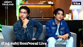 [Eng Sub] BossNoeul Live [INTERVIEW] | The Boy Next World Series | #BossChaikamon #NoeulNuttarat |