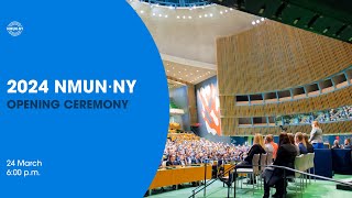 NMUN•NY-1 Opening Ceremony 24 March 2024