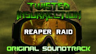 Twisted Insurrection OST - Reaper Raid