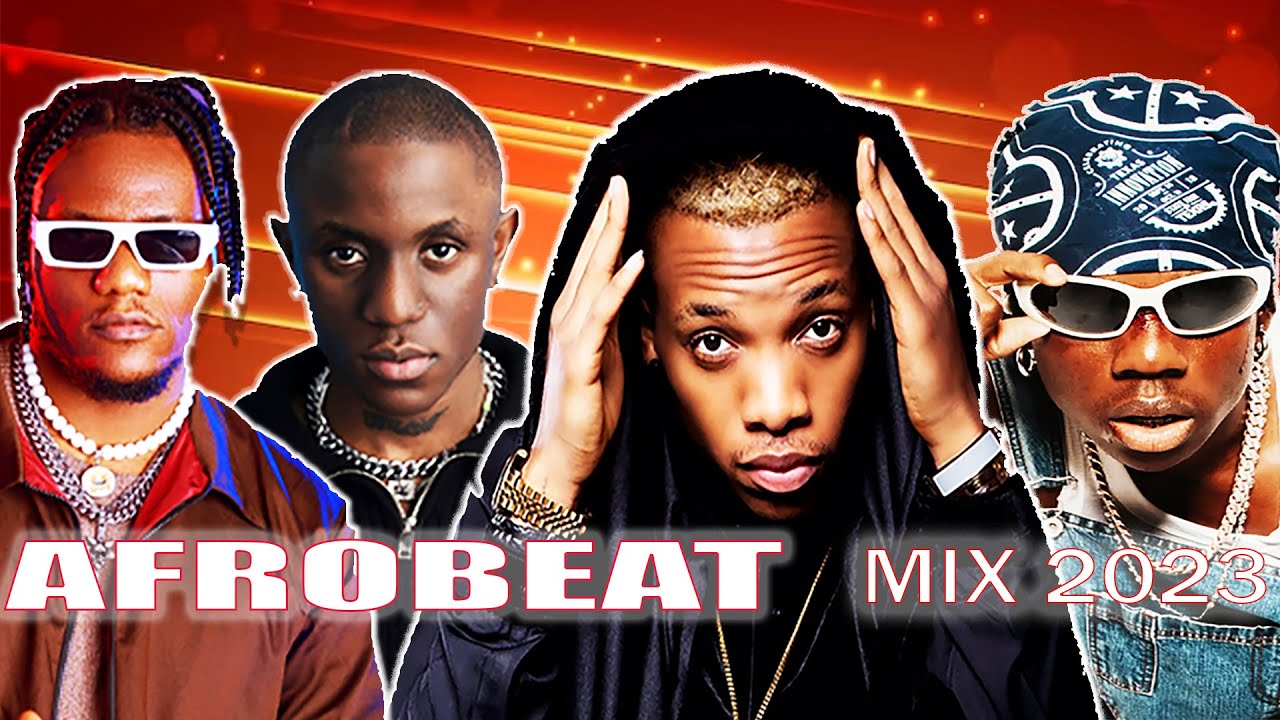 BEST OF AFROBEATS MIX 2023 - AYRA STARR, REMA, FIREBOY, ASAKE,BURNA ...