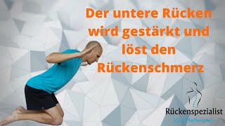 Der untere Rücken wird gestärkt und löst den Rückenschmerz