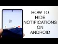 How To Hide Notifications On Android! (2023)