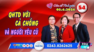 QHTD với cả CHỒNG và NGƯỜI YÊU CŨ | Cửa sổ tình yêu 54