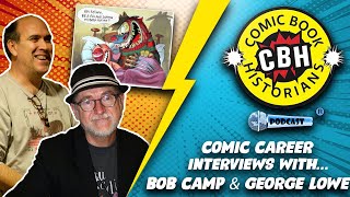 Bob Camp \u0026 George Lowe Interview by Alex Grand at Dallas Fantasy Fair 2018 | ComicBook Historians