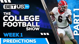 College Football Week 1 Picks and Predictions (PT.1) | Best NCAA Football odds & Game Analysis