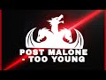 Post Malone - Too Young (Lyrics Video)