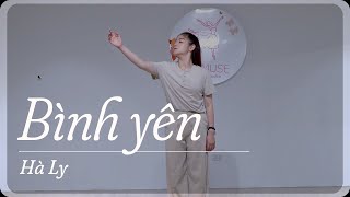 [Múa đương đại] BÌNH YÊN - Vũ | Biên đạo: Hà Ly