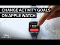 How To Change Apple Watch Activity Goals